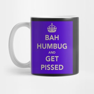 Bah Humbug and Get Pissed Mug